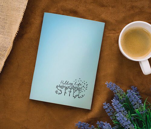 Holding Life Still: A Tool for Us to Hold On to Life's Precious Moments A Little Longer