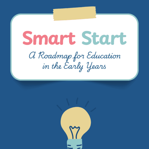 Smart Start: A Roadmap for Education in the Early Years